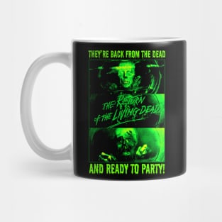 They're Back From The Dead And Ready To Party! Mug